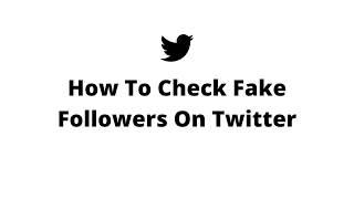 How to do fake followers audit on twitter | Check fake followers [2022]