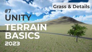 Grass, Rocks & Details | Unity Terrain Basics (2023) | EP7