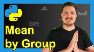 Calculate Mean by Group in Python (2 Examples) | Average of Subgroups | groupby() & mean() Functions