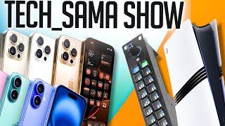 Tech_Sama Show #311 : PS5 Pro, Iphone 16, Core Ultra 200 le 24 Octobre