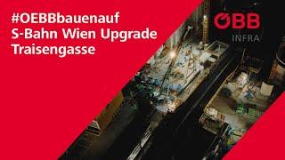 #OEBBbauenauf S-Bahn Wien Upgrade Traisengasse