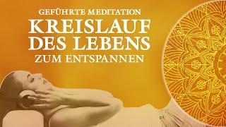 Kreislauf des Lebens – Meditation zur tiefen Entspannung und für innere Balance