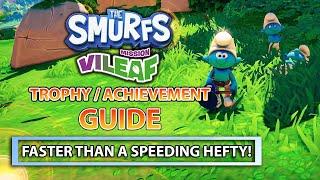 THE SMURFS: MISSION VILEAF - HOW TO GET FASTER THAN A SPEEDING HEFTY! TROPHY / ACHIEVEMENT GUIDE