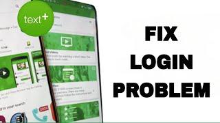 How To Fix And Solve TextPlus Login Problem | Final Solution