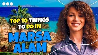 Top 10 things to do in Marsa Alam (Egypt) 2023 | Travel guide ️️