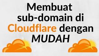 Cara Membuat Subdomain di Cloudflare