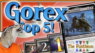 Gorex, the Tombshell! | Commander Top 5! | EDH | MTG | The Pantheon | Ep.139