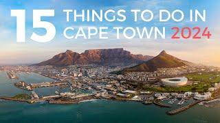 TOP 15 THINGS TO DO IN CAPE TOWN IN 2024