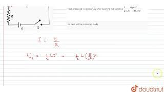 In Fig. switch `S` is closed for a long time. At `t = 0`, if it is opened, then