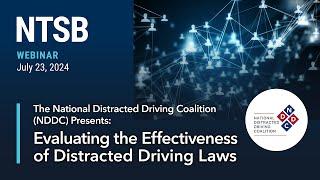 NTSB Webinar - Evaluating the Effectiveness of Distracted Driving Laws