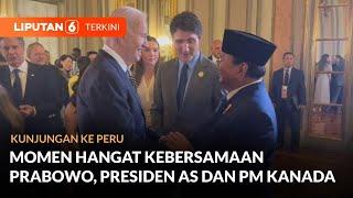 Prabowo dan PM Selandia Baru Sapa Wartawan Usai Pertemuan Bilateral di Peru | Liputan 6