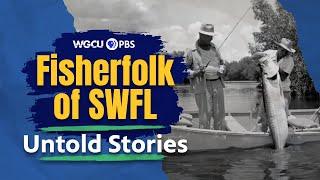 Fisherfolk of Southwest Florida | Untold Stories | Florida History Fishing Documentary