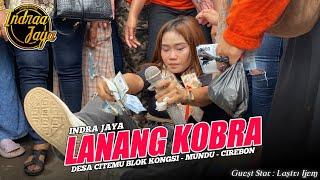 LANANG KOBRA ° LASTRI IJEM - INDRA JAYA‼️DESA CITEMU BKOK KONGSI - MUNDU CIREBON 11/12/2024