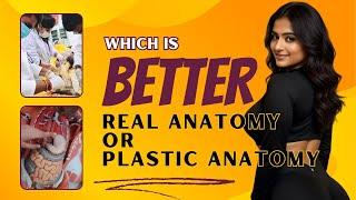 Real Anatomy or Plastic Anatomy | Which is Better?