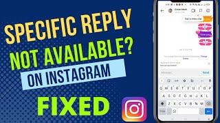 Instagram Specific Reply Option Not Showing On Instagram Message Problem Solved