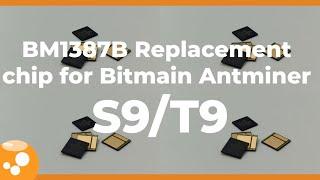 BM1387B Replacement chip for Bitmain Antminer S9/T9 | ASIC Mining Chip