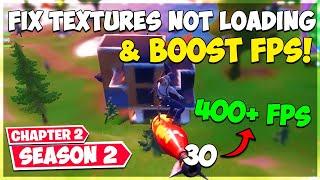 Fortnite Textures Not Loading Fix - Boost FPS (Chapter 2 Season 2)