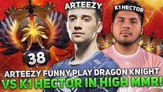 ARTEEZY FUNNY PLAY DRAGON KNIGHT vs K1 HECTOR in HIGH MMR!