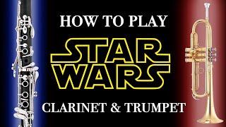 HOW TO PLAY STAR WARS | Clarinet and Trumpet | Method to the Melody