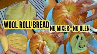 WOOL ROLL BREAD TANPA MIXER TANPA ULEN INI EMPUK & LEMBUT BANGET!!!