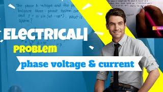 Electrical| Problem Solving phase voltage & current for power