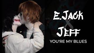 EYELESS JACK x JEFF THE KILLER CMV /// You're my blues