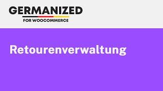 Germanized für WooCommerce - Die Verwaltung von Retouren innerhalb von Sendungen