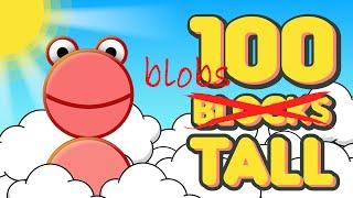 One Hundred Blobs Tall