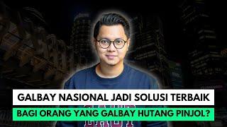 GALBAY NASIONAL JADI SOLUSI TERBAIK BAGI ORANG YANG GAGAL BAYAR HUTANG PINJOL?