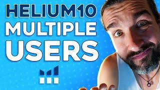 Helium 10 Multiple Users - What Is It And How To Use It