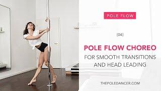 Pole Flow Choreography - tutorial for smooth transitions and head leading