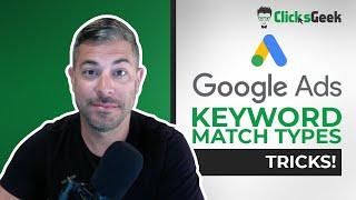 Google Ads Keyword Match Types - 1 MINUTE trick to save you TONS of time!