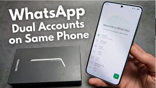 How to Use 2 WhatsApp Accounts on Samsung Galaxy S25 / S25 Ultra ( Install 2 WhatsApp Apps)