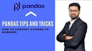 Python Pandas Tutorial (Tips and Tricks) :- Converting Strings to Numbers