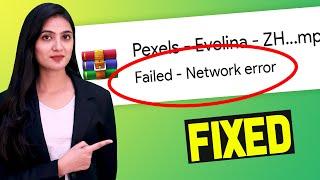 Failed Network Error In Google Chrome - Fixed | Google Chrome Download Failed Error