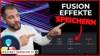 Davinci Resolve Effekte speichern | Fusion Animationen als Template speichern