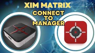 XIM Matrix Connect To Manager (June 2023)