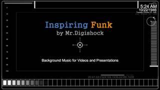 Inspiring Funk by Mr.Digishock | Background Music for Videos and Presentations