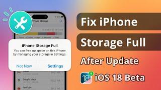 iPhone Storage Full After Updating iOS 18 Beta? Here's The Solution!