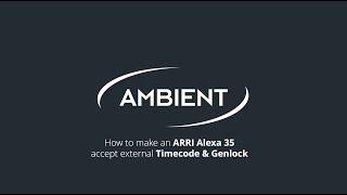 External Timecode & Genlock on ARRI Alexa35