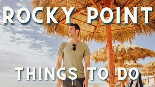 Rocky Point, Mexico: Things to Do & Sites to See in Puerto Peñasco