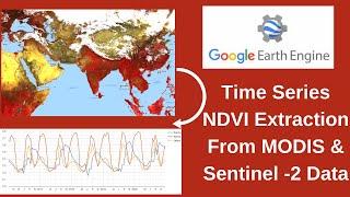 Google Earth Engine -Time Series NDVI Extraction from MODIS and Sentinel-2 Data