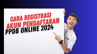 Bagaimana Cara Buat AKUN PPDB Online