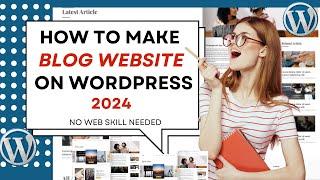 How To Create A Personal Blog Website 2024 [STEP BY STEP]