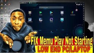 How to Fix Memu Play Not Starting Not Working || Memu Play fix for Low End PC