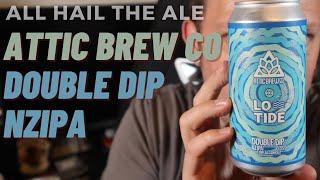 ATTIC BREW CO - Double Dip NZIPA AF Review