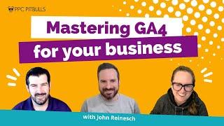 Mastering GA4 with John Reinesch | Ecommerce Marketing with the Pitbulls Episode 27