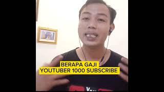 BERAPA GAJI YOUTUBER 1000 SUBSCRIBER