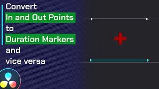 Tip: What is Convert In and Out to Duration Marker in DaVinci Resolve and Why You Should Know!