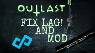 Outlast 2 modding and fixed lag on low end pc!